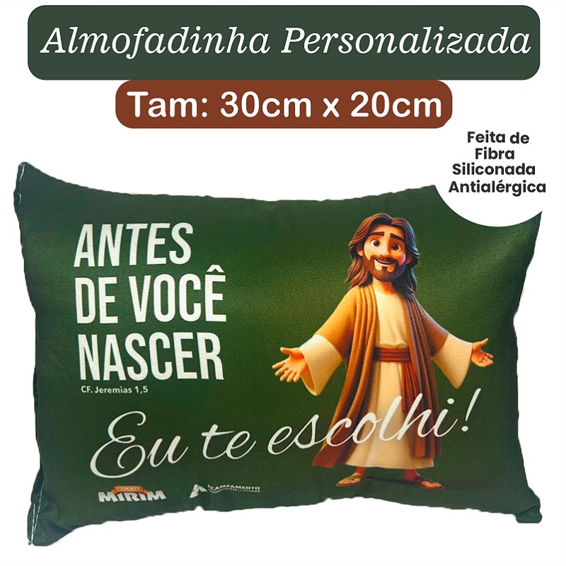 Almofada Personalizada - Antes de Você Nascer, Eu te Escolhi
