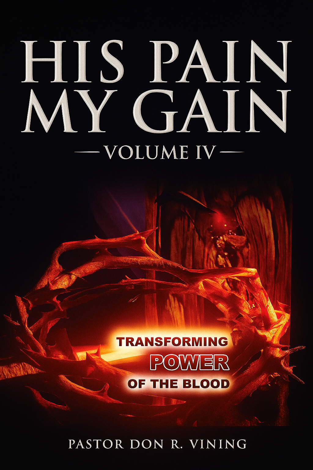 His Pain My Gain: Volume IV