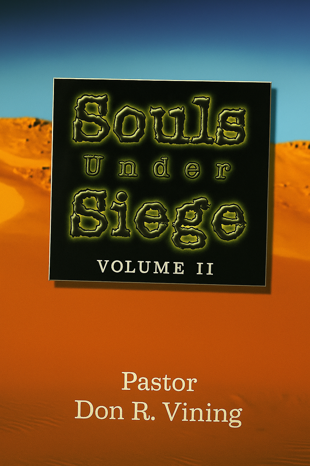 Souls Under Siege: Volume II