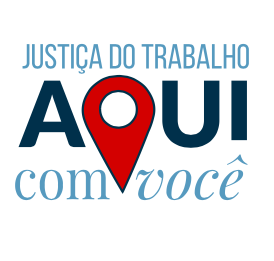 Justiça do Trabalho Aqui com Você