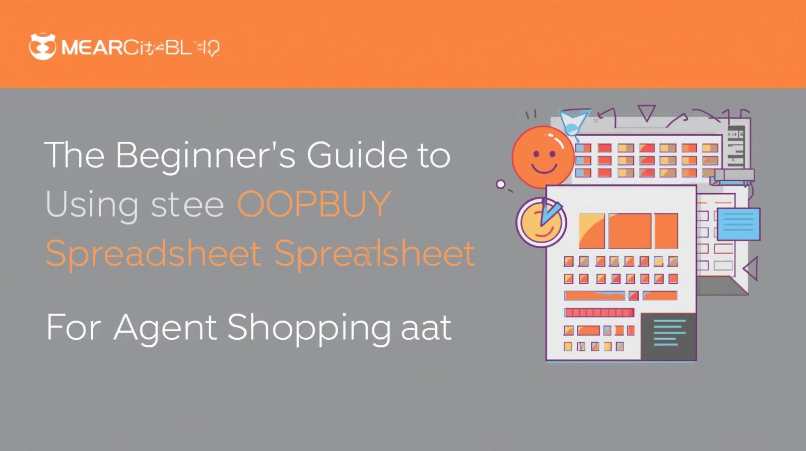 The Beginner's Guide to Using the OOPBUY Spreadsheet for Agent Shopping