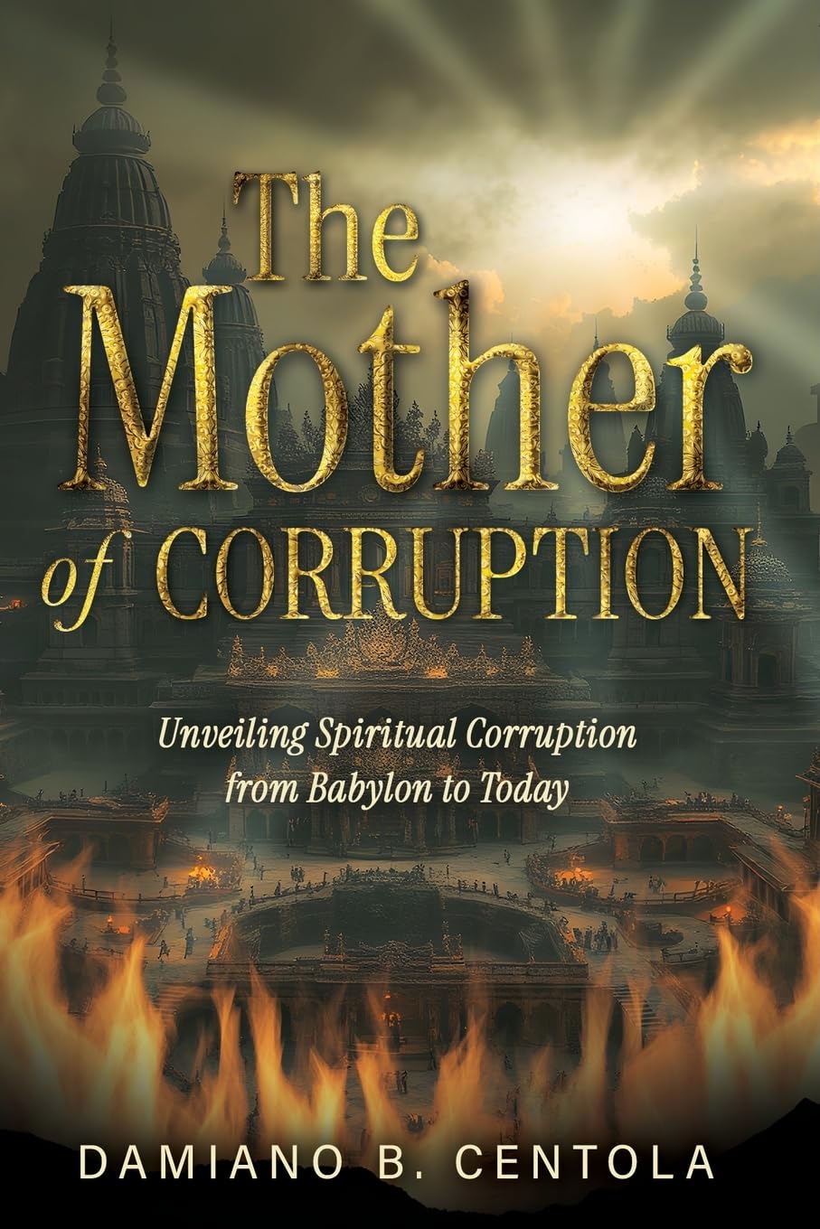 Cover of The Mother of Corruption: Unveiling Spiritual Corruption from Babylon to Today