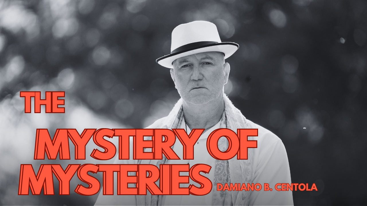 The Mystery of Mysteries