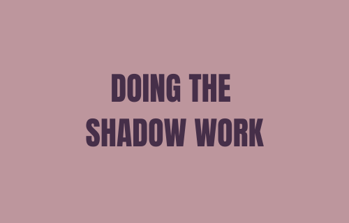 Doing the Shadow Work: A Healing Journal for Women
