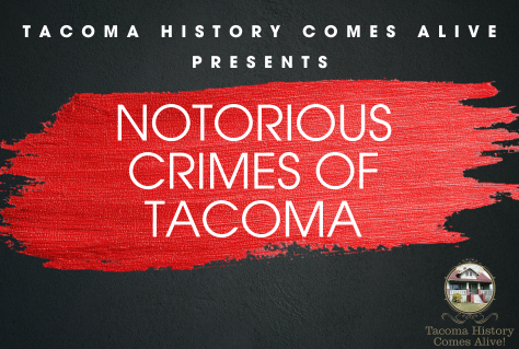 Notorious Crimes of Tacoma