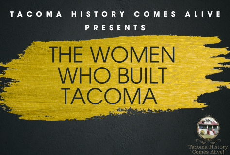 The Women Who Built Tacoma