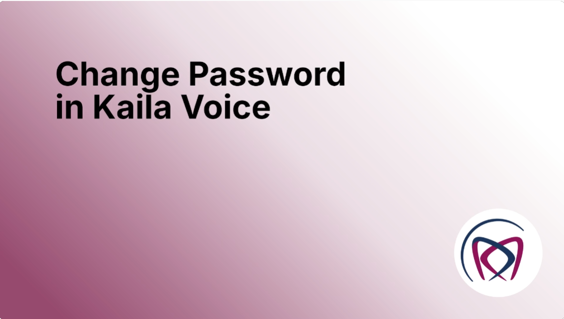 How to Change Password in Kaila Voice