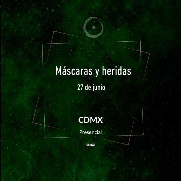 Taller Presencial CDMX: Máscaras y heridas