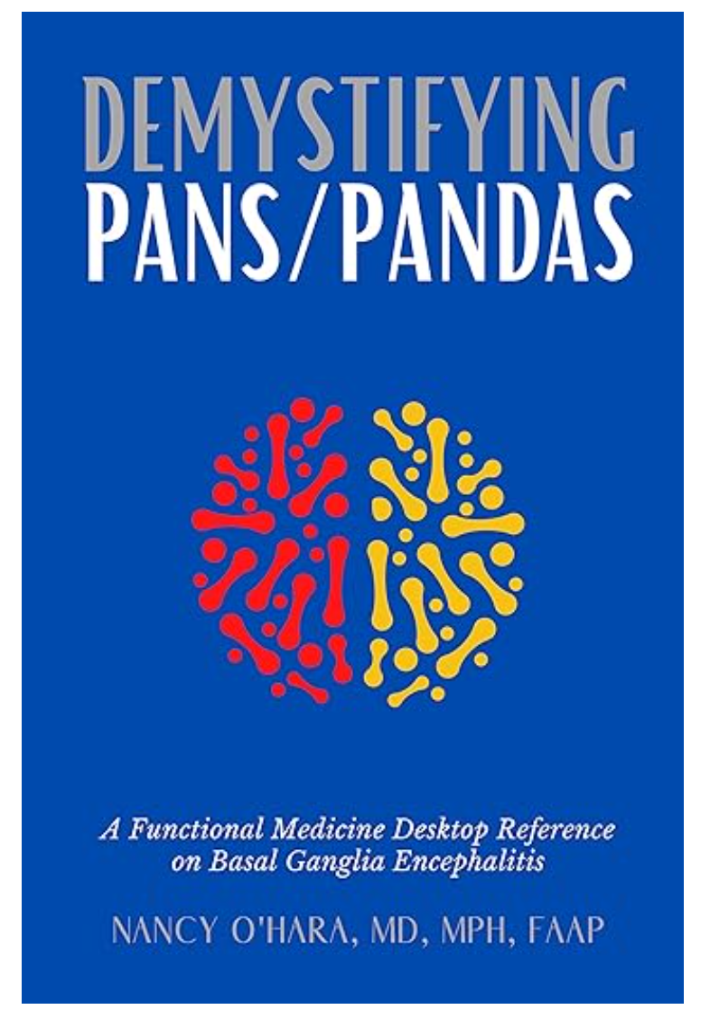 Demystifying PANS/PANDAS: A Functional Medicine Desktop Reference on Basal Ganglia Encephalitis