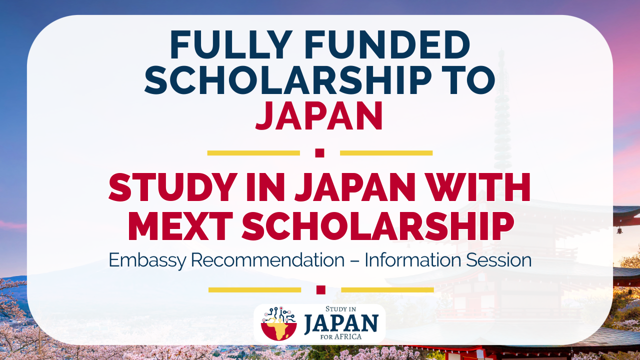 Study in Japan for Africa Hosts MEXT Scholarship 2027 Embassy Recommendation Information Session