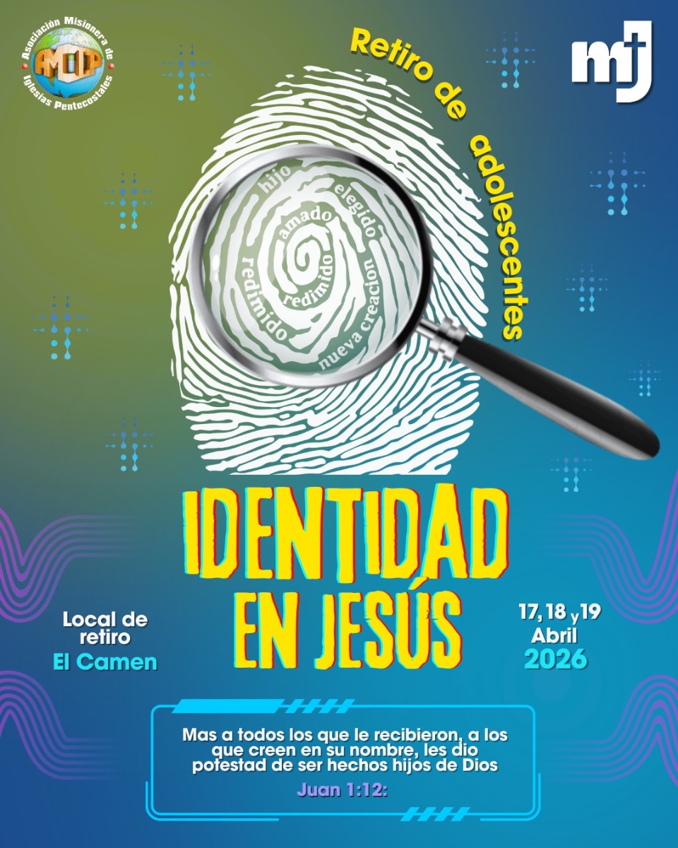 Retiro de Adolescentes — Identidad en Jesús — 17, 18 y 19 de Abril 2026 — Centro de Retiro El Carmen