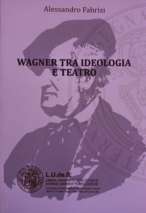 Wagner between Ideology and Theatre