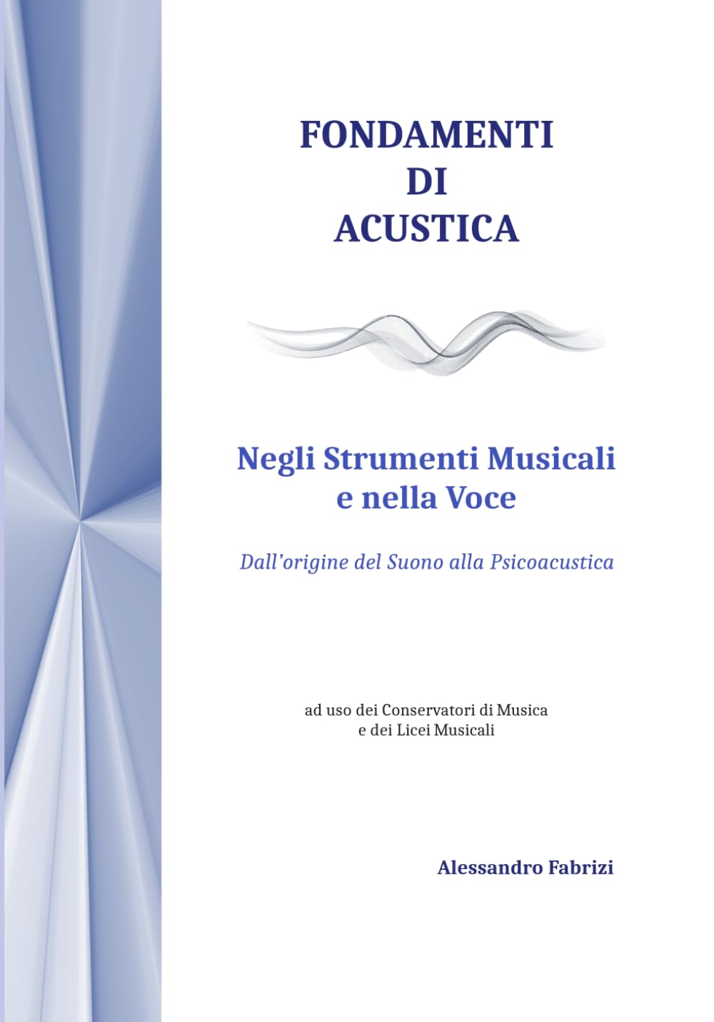 Fundamentals of Acoustics in Musical Instruments and Voice