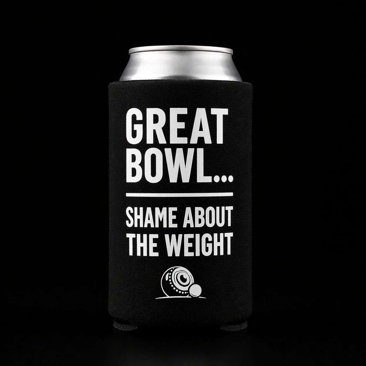 Stubby Holder – ‘Great bowl… shame about the weight’