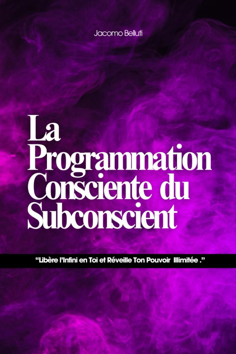 La Programmation Consciente du Subconscient