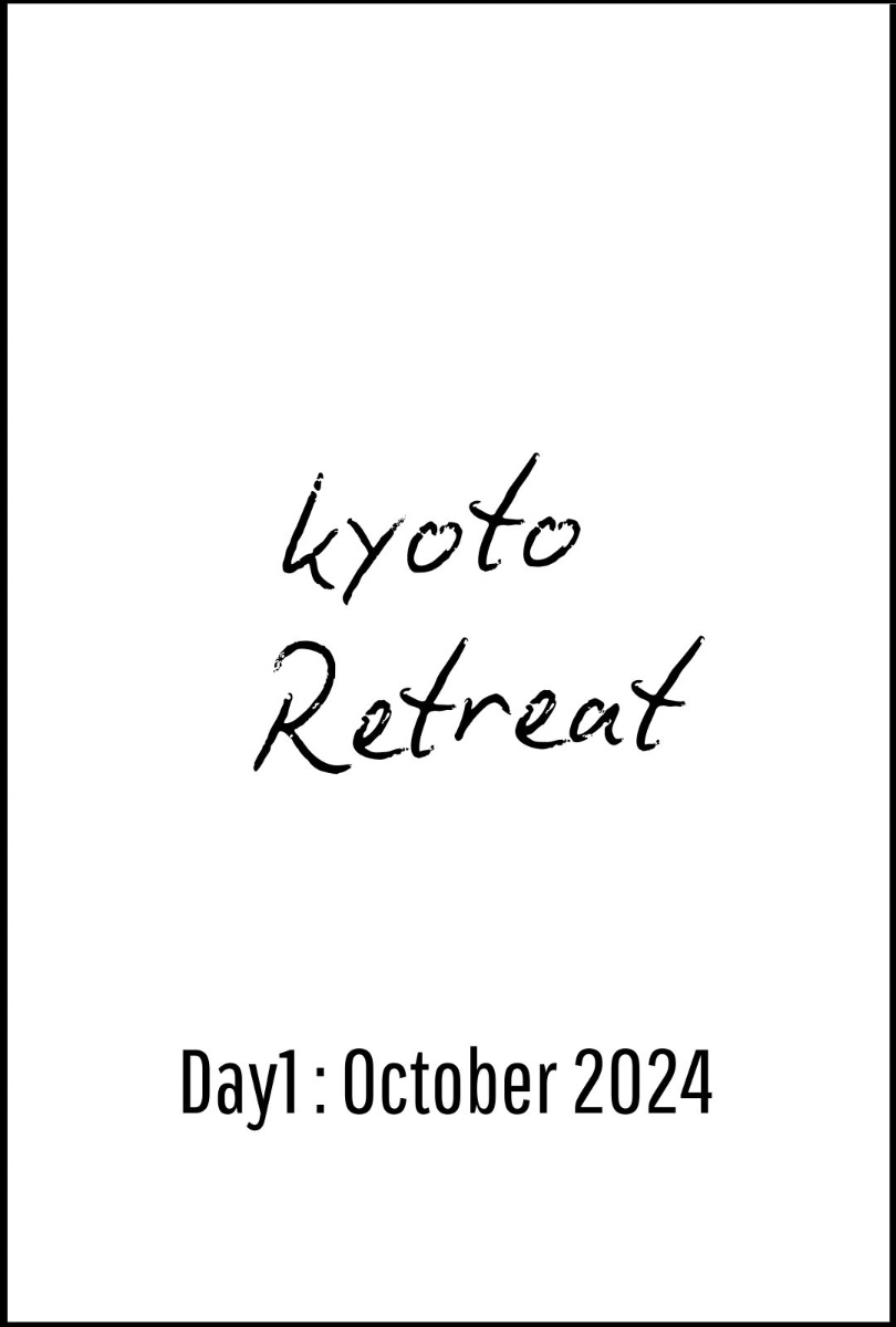 Kyoto Retreat Day1 October 2024