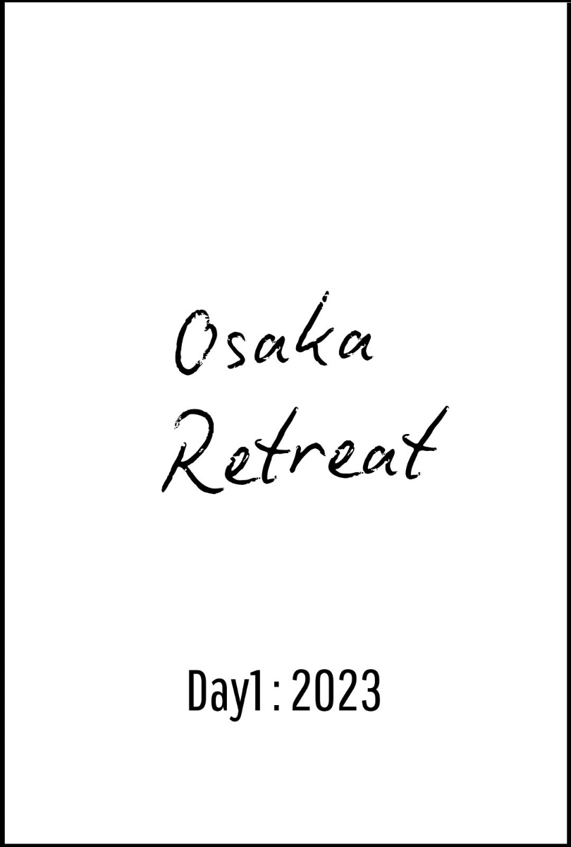 Osaka Retreat Day1 2023