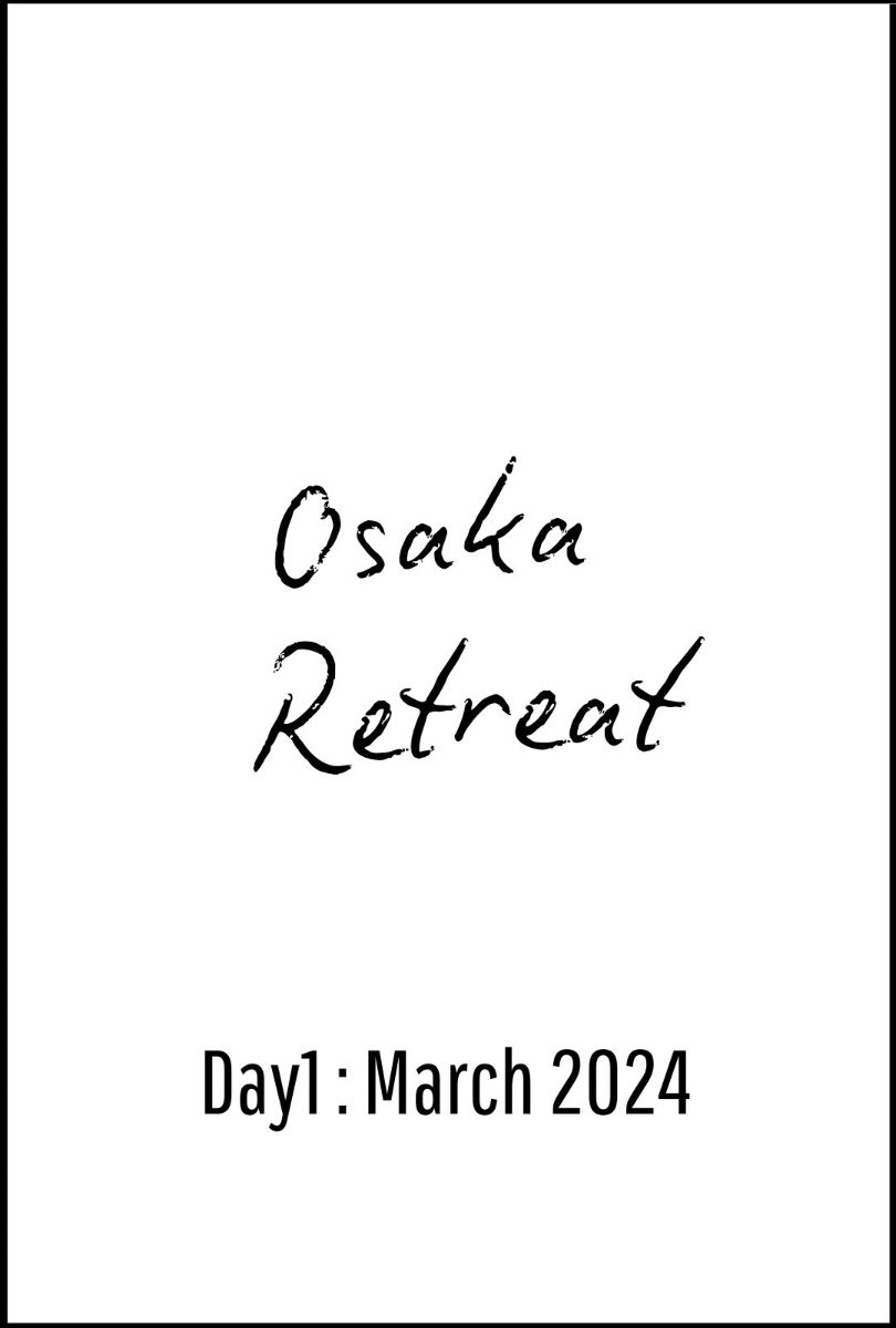 Osaka Retreat Day1 March 2024