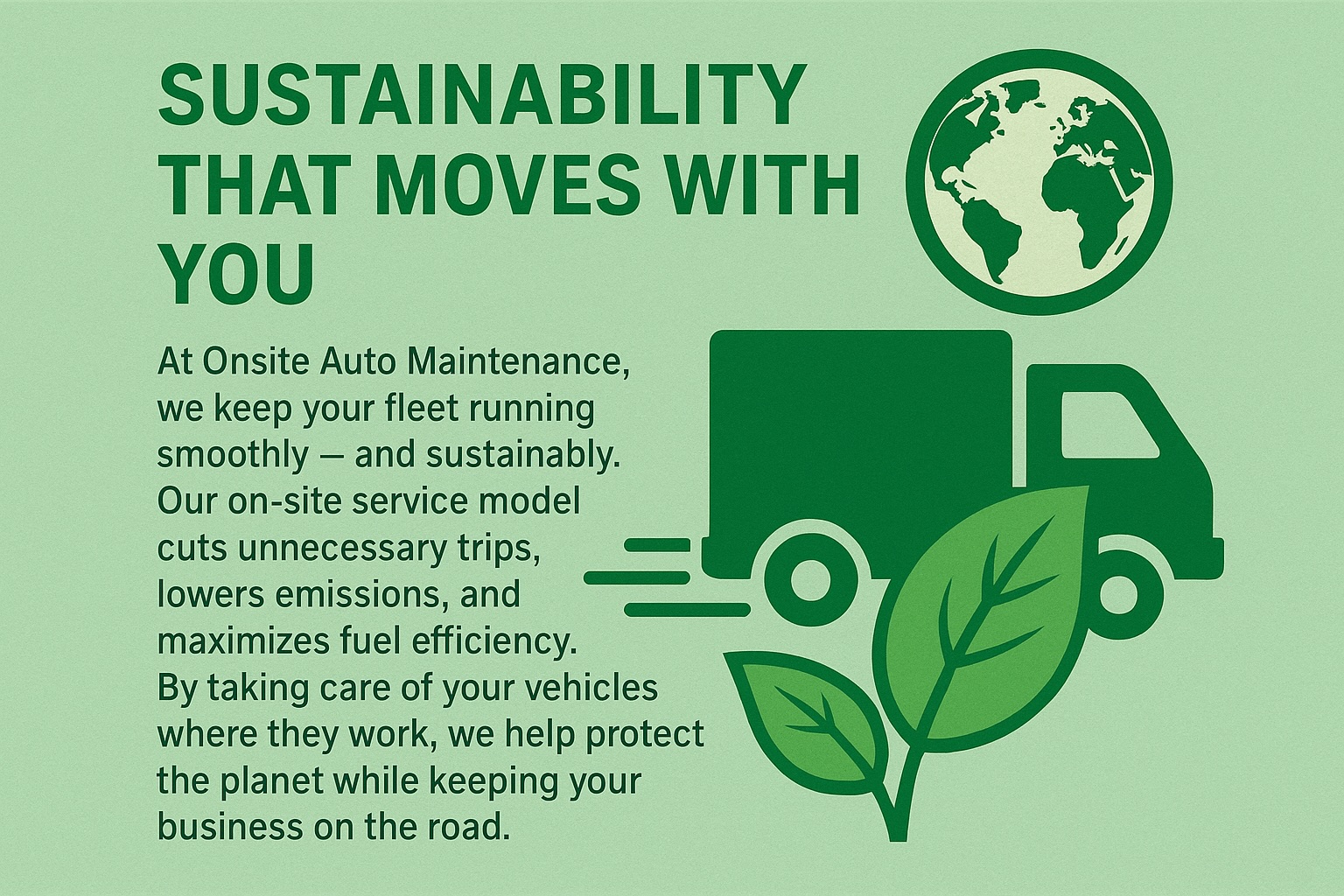 Onsite Auto Maintenance environmental sustainability commitment - eco-friendly mobile fleet service practices including proper fluid recycling, reduced carbon emissions, and green automotive maintenance in Dallas-Fort Worth
